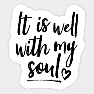 It Is Well With My Soul Sticker